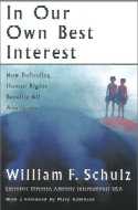 William F. Schulz, In Our Own Best Interest
